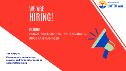 Red graphic with Monadnock United Way logo. Text: We Are Hiring! Monadnock Housing Collaborative Program Manager. Apply at careers@muw.org. Megaphone illustration on the right.